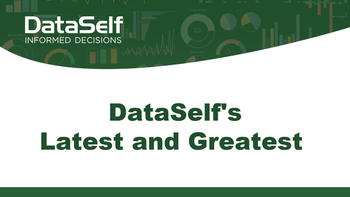 DataSelf's Latest and Greatest